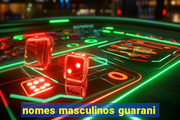 nomes masculinos guarani